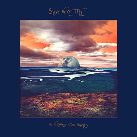 STEVE VON TILL. No Wilderness Deep Enough CD Digipack